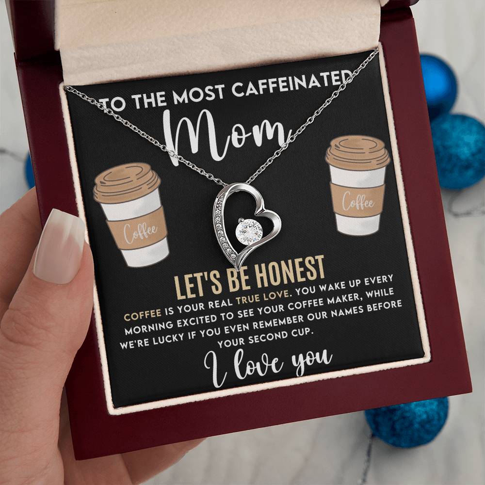 Mom - Coffee Your True Love