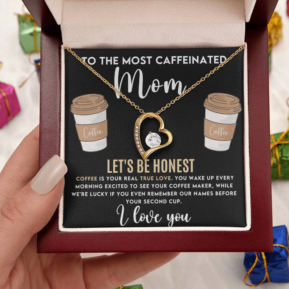 Mom - Coffee Your True Love